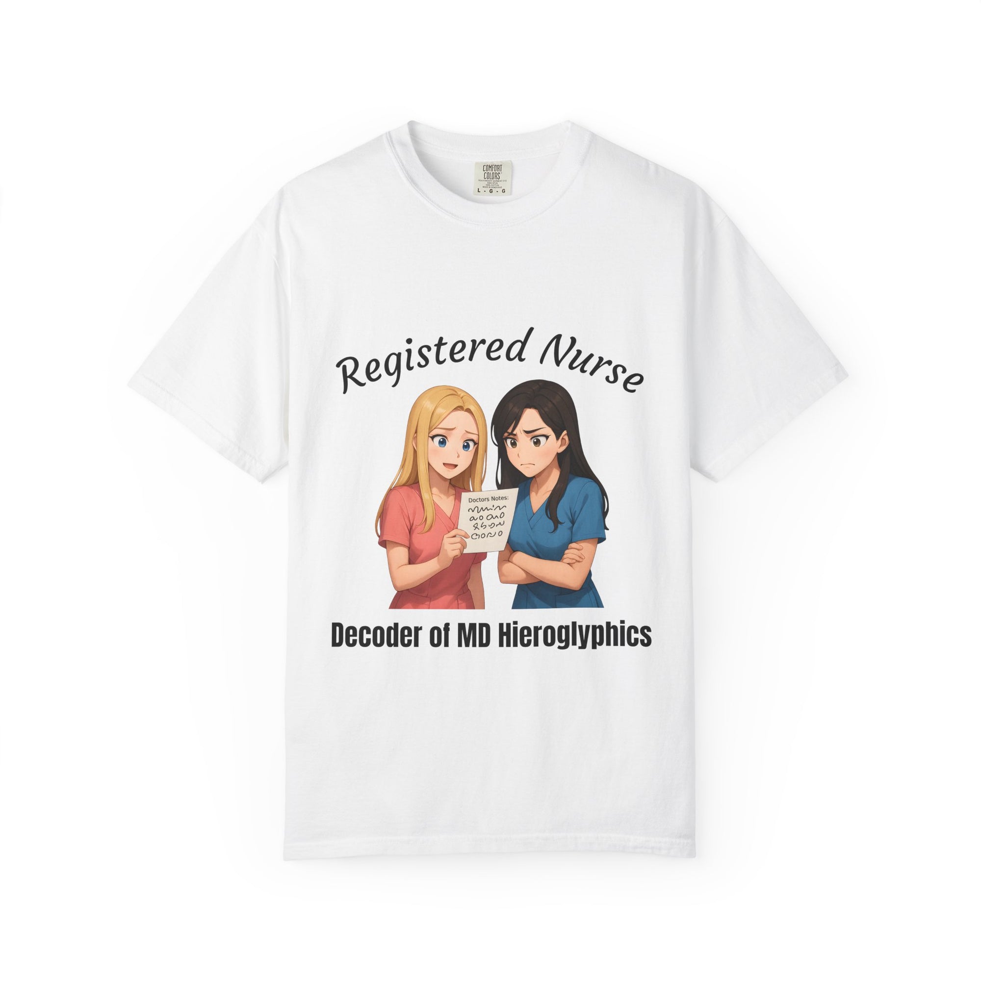 Funny Nurse Shirt – “Decoder of MD Hieroglyphics" – Premium Comfort Colors Tee