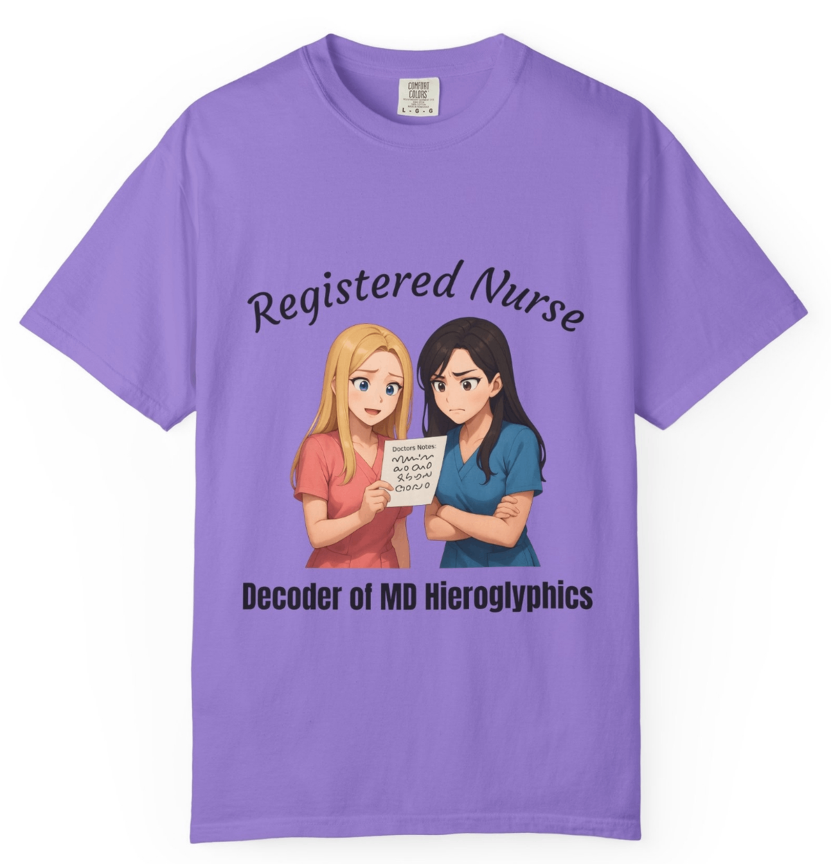 Funny Nurse Shirt – “Decoder of MD Hieroglyphics" – Premium Comfort Colors Tee