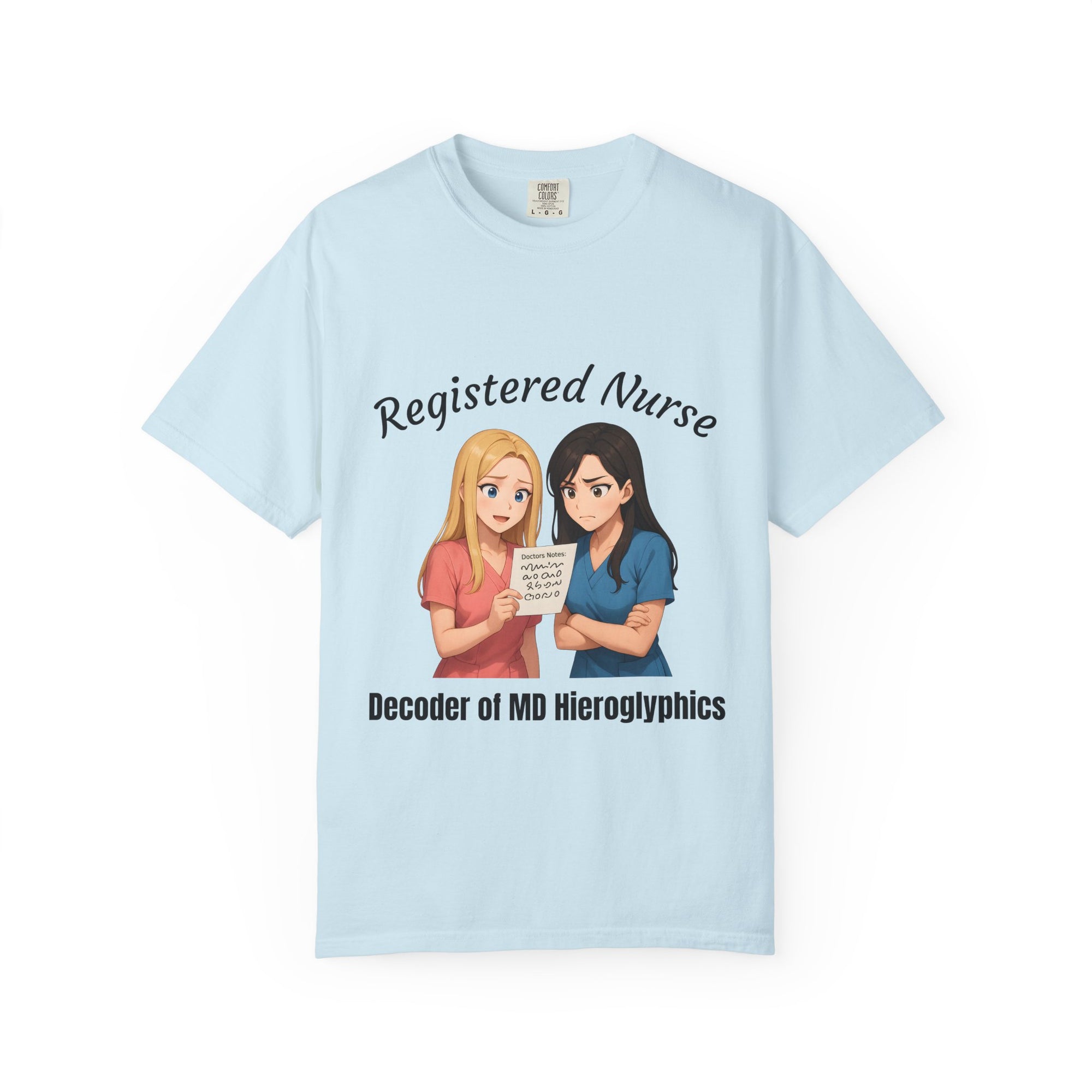 Funny Nurse Shirt – “Decoder of MD Hieroglyphics" – Premium Comfort Colors Tee