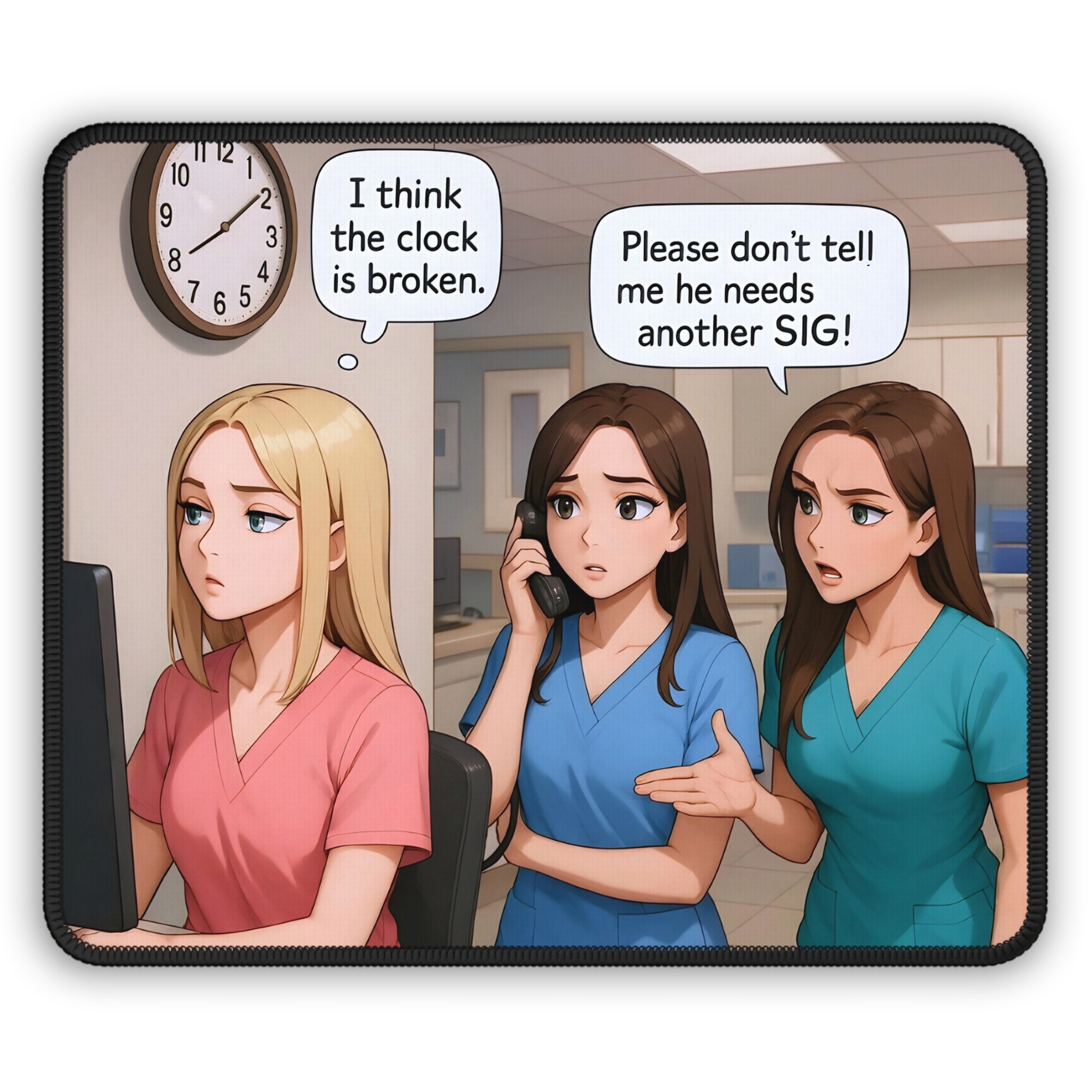 Nurse Humor Mouse Pad - The Life of a Nurse in One Scene