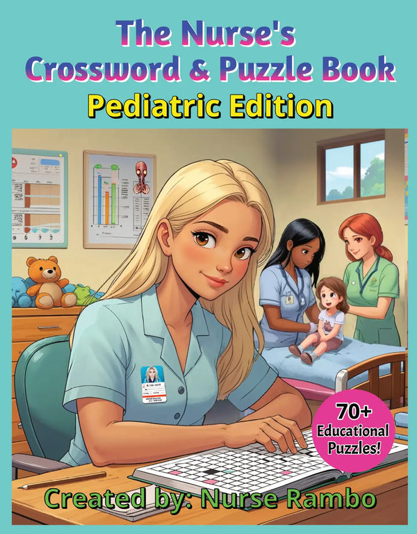 The Nurse's Crossword & Puzzle Book Pediatric Edition